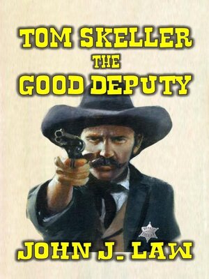 cover image of Tom Skeller--The Good Deputy